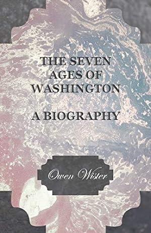 Image du vendeur pour The Seven Ages of Washington - A Biography mis en vente par WeBuyBooks