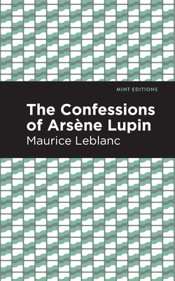 Imagen del vendedor de The Confessions of Arsene Lupin (Paperback or Softback) a la venta por BargainBookStores