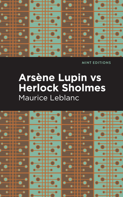Imagen del vendedor de Arsene Lupin Vs Herlock Sholmes (Paperback or Softback) a la venta por BargainBookStores