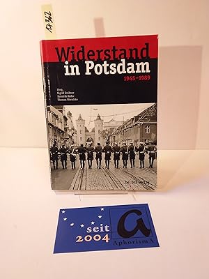 Bild des Verkufers fr Widerstand in Potsdam 1945-1989. zum Verkauf von AphorismA gGmbH