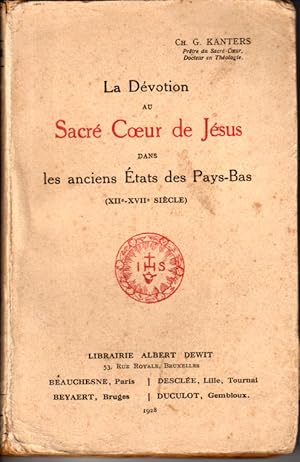 La dévotion au Sacré Coeur de Jésus dans les anciens Etats des Pays-Bas XII-XVIIeme siècle)