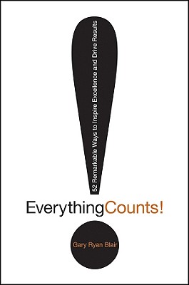 Seller image for Everything Counts: 52 Remarkable Ways to Inspire Excellence and Drive Results (Hardback or Cased Book) for sale by BargainBookStores