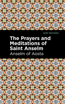 Image du vendeur pour The Prayers and Meditations of St. Anslem (Paperback or Softback) mis en vente par BargainBookStores