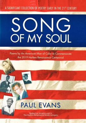 Image du vendeur pour Song of My Soul: Poems by An American Man of Color to Commemorate the 2019 Harlem Renaissance Centennial (Hardback or Cased Book) mis en vente par BargainBookStores