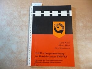 Bild des Verkufers fr ESER-Programmierung im Betriebssystem DOS/ES,Systembeschreibung, Assemblerprogrammierung zum Verkauf von Gebrauchtbcherlogistik  H.J. Lauterbach