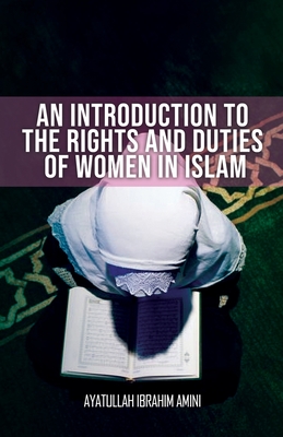 Bild des Verkufers fr An Introduction to the Rights and Duties of Women in Islam (Paperback or Softback) zum Verkauf von BargainBookStores