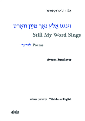 Bild des Verkufers fr Avrom Sutzkever - Still My Word Sings (Hardback or Cased Book) zum Verkauf von BargainBookStores