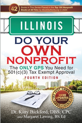Seller image for Illinois Do Your Own Nonprofit: The Only GPS You Need for 501c3 Tax Exempt Approval (Paperback or Softback) for sale by BargainBookStores