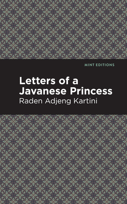 Image du vendeur pour Letters of a Javanese Princess (Hardback or Cased Book) mis en vente par BargainBookStores