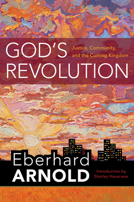 Image du vendeur pour God's Revolution: Justice, Community, and the Coming Kingdom (Hardback or Cased Book) mis en vente par BargainBookStores