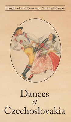 Seller image for Dances of Czechoslovakia (Hardback or Cased Book) for sale by BargainBookStores