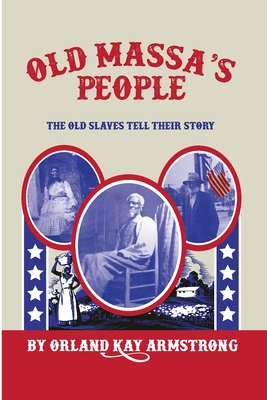Bild des Verkufers fr Old Massa's People: The Old Slaves Tell Their Story (Paperback or Softback) zum Verkauf von BargainBookStores