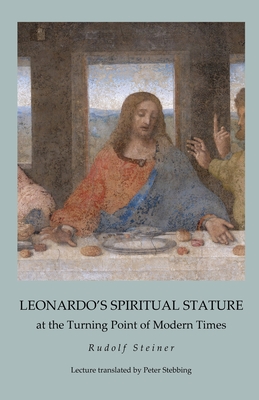 Imagen del vendedor de Leonardo's Spiritual Stature: at the Turning Point of Modern Times (Paperback or Softback) a la venta por BargainBookStores