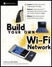Seller image for Build Your Own Wi-Fi Network for sale by GreatBookPricesUK