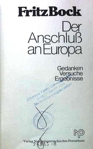 Bild des Verkufers fr Der Anschlu an Europa : Gedanken, Versuche, Ergebnisse. zum Verkauf von books4less (Versandantiquariat Petra Gros GmbH & Co. KG)