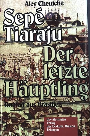 Seller image for Septe Tiaraju - Der letzte Huptling for sale by books4less (Versandantiquariat Petra Gros GmbH & Co. KG)
