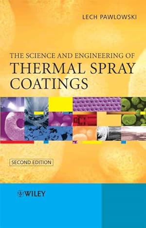 Bild des Verkufers fr Science and Engineering of Thermal Spray Coatings zum Verkauf von GreatBookPrices
