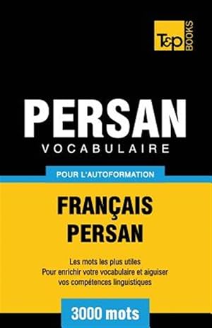 Seller image for Vocabulaire Francais-Persan Pour L'Autoformation - 3000 Mots -Language: french for sale by GreatBookPrices
