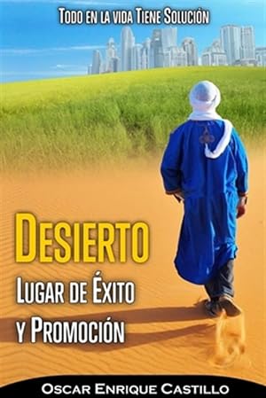 Seller image for DESIERTO LUGAR DE ?XITO Y PROMOCI?N -Language: spanish for sale by GreatBookPrices
