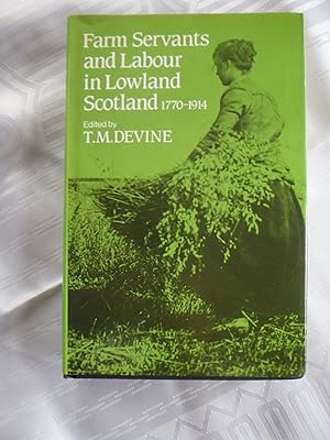 Farm Servants and Labour in Lowland Scotland, 1770 to 1914