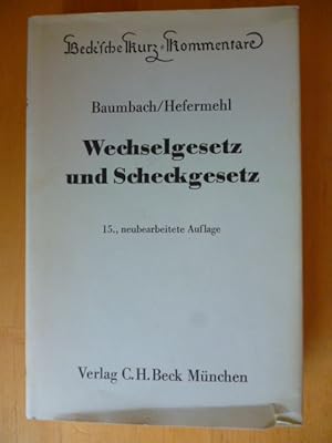 Seller image for Wechselgesetz und Scheckgesetz. Mit Nebengesetzen und einer Einfhrung in das Wertpapierrecht. Beck`sche Kurz-Kommentare. Band 26. for sale by Versandantiquariat Harald Gross