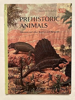 PREHISTORIC ANIMALS: DInosaurs and other Reptiles and Mammals / Golden Library of Knowledge