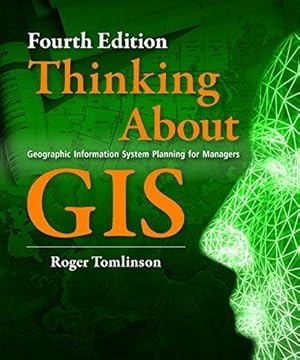Bild des Verkufers fr Thinking About GIS: Geographic Information System Planning for Managers zum Verkauf von WeBuyBooks