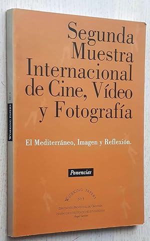 SEGUNDA MUESTRA INTERNACIONAL DE CINE, VÍDEO Y FOTOGRAFÍA. El Mediterráneo, Imagen y Reflexión (W...