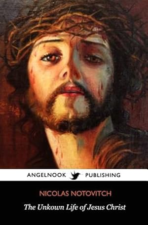 Seller image for Unknown Life of Jesus Christ for sale by GreatBookPrices