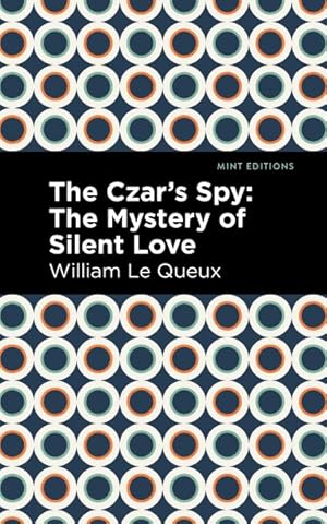 Immagine del venditore per Czar's Spy : The Mystery of a Silent Love venduto da GreatBookPrices