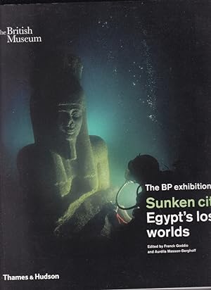 Immagine del venditore per SUNKEN CITIES EGYPT'S LOST WORLDS.The BP Exhibition at The British Museum venduto da A&F.McIlreavy.Buderim Rare Books