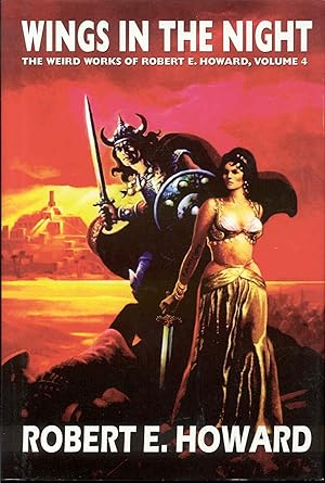 Wings in the Night (The Weird Works of Robert E. Howard, Volume 4)