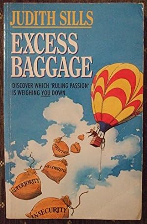 Bild des Verkufers fr Excess Baggage: Discover Which Ruling Passion is Weighing You Down! zum Verkauf von WeBuyBooks