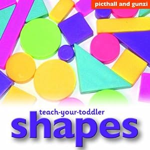 Bild des Verkufers fr Teach-Your-Toddler Shapes zum Verkauf von WeBuyBooks
