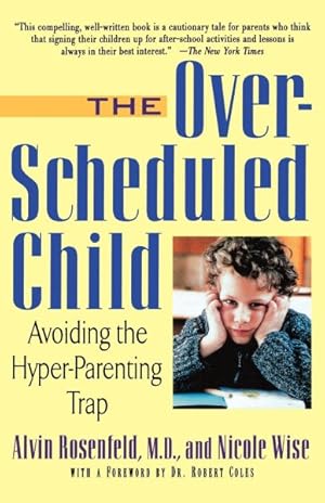 Seller image for Over-Scheduled Child : Avoiding the Hyper-Parenting Trap for sale by GreatBookPrices