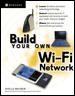 Seller image for Build Your Own Wi-Fi Network for sale by GreatBookPrices