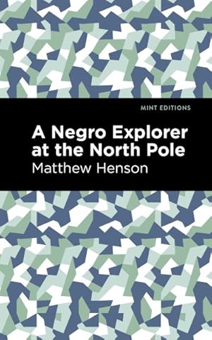 Bild des Verkufers fr Negro Explorer at the North Pole zum Verkauf von GreatBookPrices