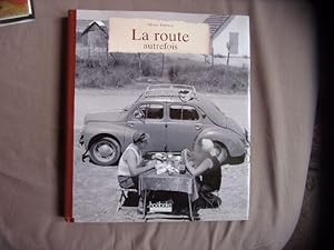 Seller image for La route autrefois for sale by arobase livres