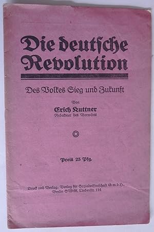 Bild des Verkufers fr Die deutsche Revolution. Des Volkes Sieg und Zukunft. Erstausgabe. zum Verkauf von Auceps-Antiquariat Sebastian Vogler