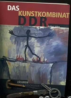 Bild des Verkufers fr Das Kunstkombinat DDR. Zsuren einer gescheiterten Kunstpolitik. zum Verkauf von Umbras Kuriosittenkabinett