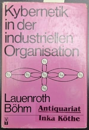 Kybernetik in der industriellen Organisation - signiert von H.J. Lauenroth Jan. 80 -