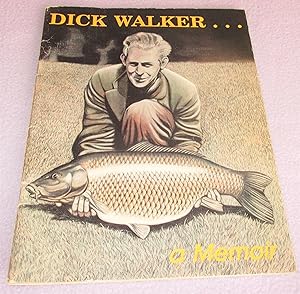 Imagen del vendedor de Dick Walker: A Memoir a la venta por Bramble Books