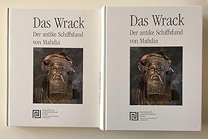 Das Wrack : der antike Schiffsfund von Mahdia ; 2 Bände, [erscheint anlässlich der Ausstellung Da...