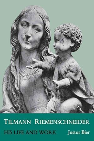 Seller image for Tilmann Riemenschneider : His Life and Work for sale by GreatBookPrices