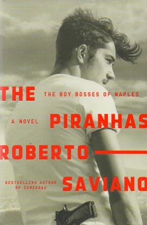 Seller image for The Piranhas_ The Boy Bosses of Naples for sale by San Francisco Book Company