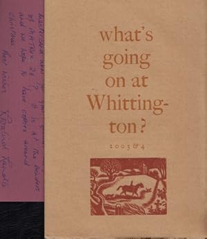 Bild des Verkufers fr What's going on at Whittington? 2003 & 4. ('Well, a good deal it seems.'). zum Verkauf von Fokas Holthuis