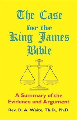 Bild des Verkufers fr Case for the King James Bible, a Summary of the Evidence and Argument zum Verkauf von GreatBookPrices