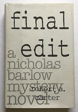 Imagen del vendedor de Final Edit. A Nicholas Barlow mystery novel. a la venta por Monkey House Books