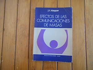 Seller image for Efectos de las comunicaciones de masas. Poder y limitaciones de los medios modernos de difusin. Traduccin del ingls por Jos Aurelio Alvarez Remon. Revisin por Josefina Culebras Abril. 1a. EDICION for sale by Librera Camino Bulnes