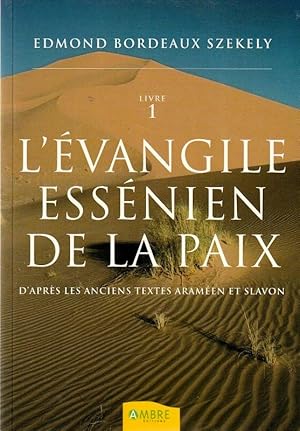 Imagen del vendedor de L'vangile Essnien de la paix d'aprs les anciens textes Aramen et Slavon. Livre I . a la venta por ARTLINK